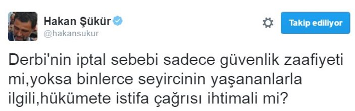 Hakan Şükür: Derbi protesto korkusuyla ertelendi