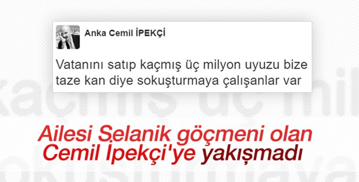 Cemil İpekçi'den yakışıksız Suriyeli tweeti