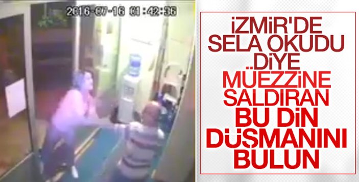 İzmir'de müezzini dövenler gözaltına alındı