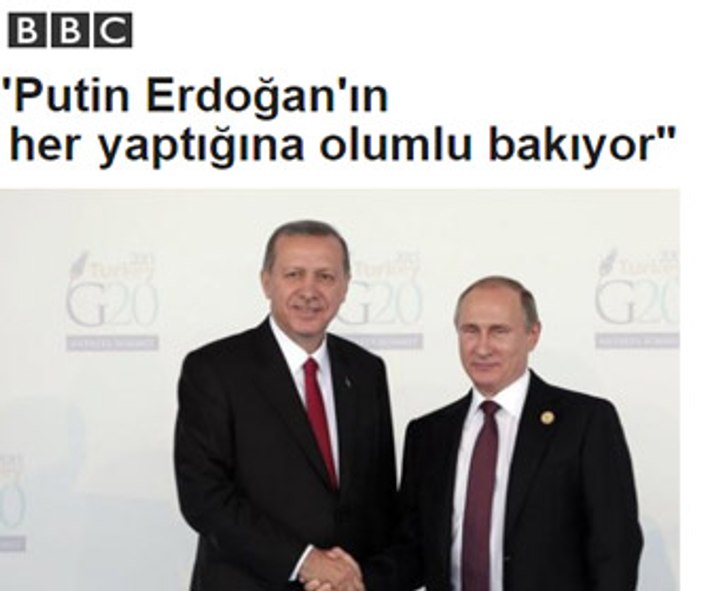 İngiliz BBC Erdoğan - Putin yakınlaşmasından rahatsız