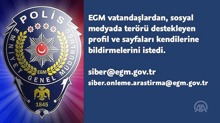 EGM'den vatandaşlara terör destekçilerini bildirin çağrısı