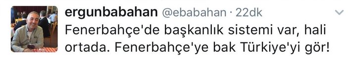 Ergün Babahan'ın başkanlık sistemi tweet'i