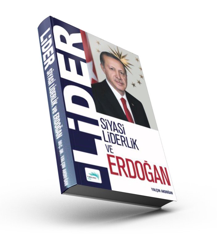 Siyasi Liderlik ve Recep Tayyip Erdoğan