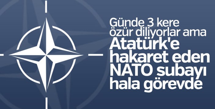 NATO skandalının müsebbiplerinden biri hala görevde