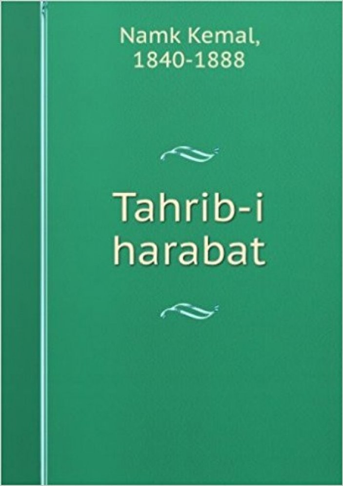 Namık Kemal ile Ziya Paşa’nın Harabat ve Tahrib-i Harabat tartışması