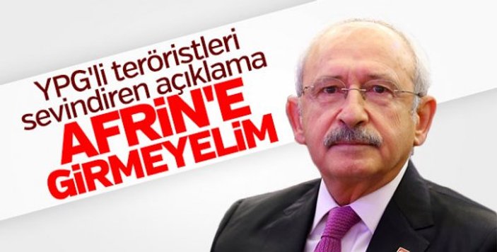 Kılıçdaroğlu artık Afrin operasyonuna karşı değil