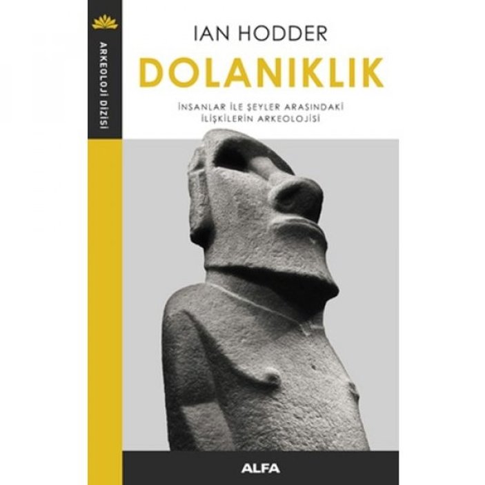 Ian Hodder'in 'Dolanıklık' kitabı okurlarla tanıştı