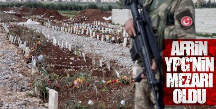 Afrin'de her yer YPG mezarlığı