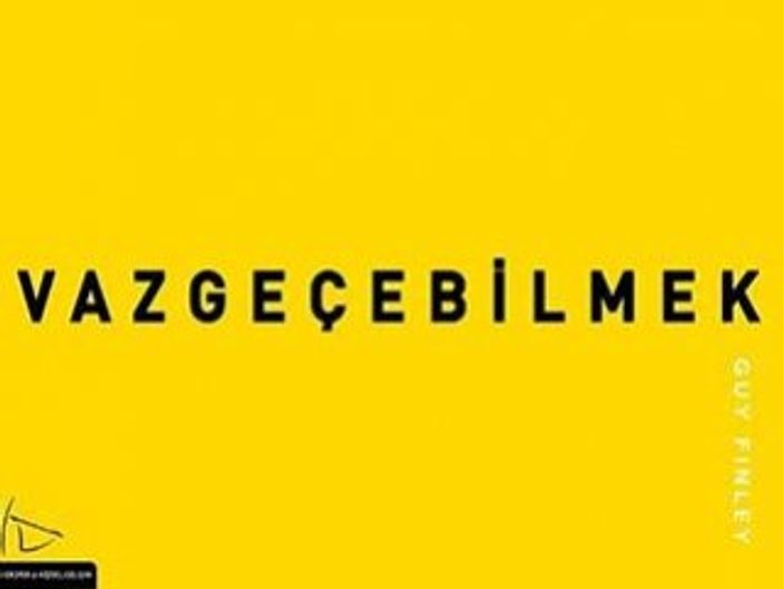 vazgeçebilmek 
