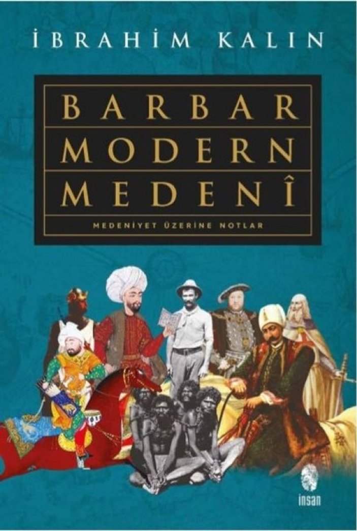 İbrahim Kalın'dan yeni kitap: Barbar, Modern, Medeni