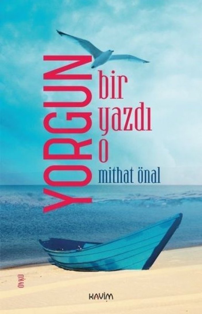 Yorgun Bir Yazdı O - Mithat Önal 