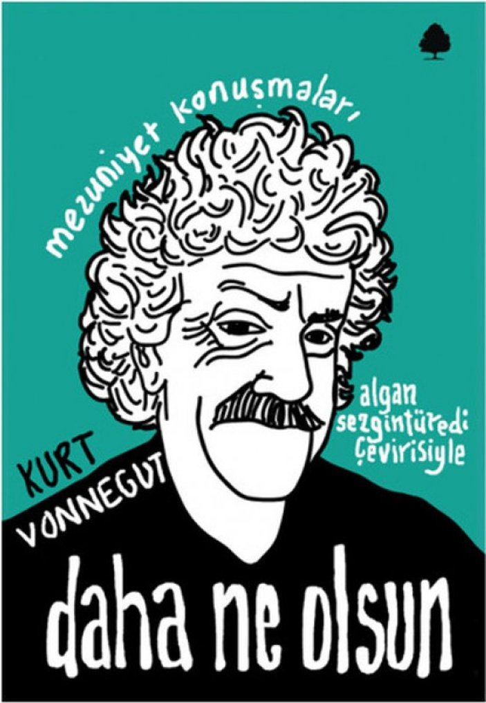 Kurt Vonnegut öğütlerinden seçkiler  - Daha Ne Olsun