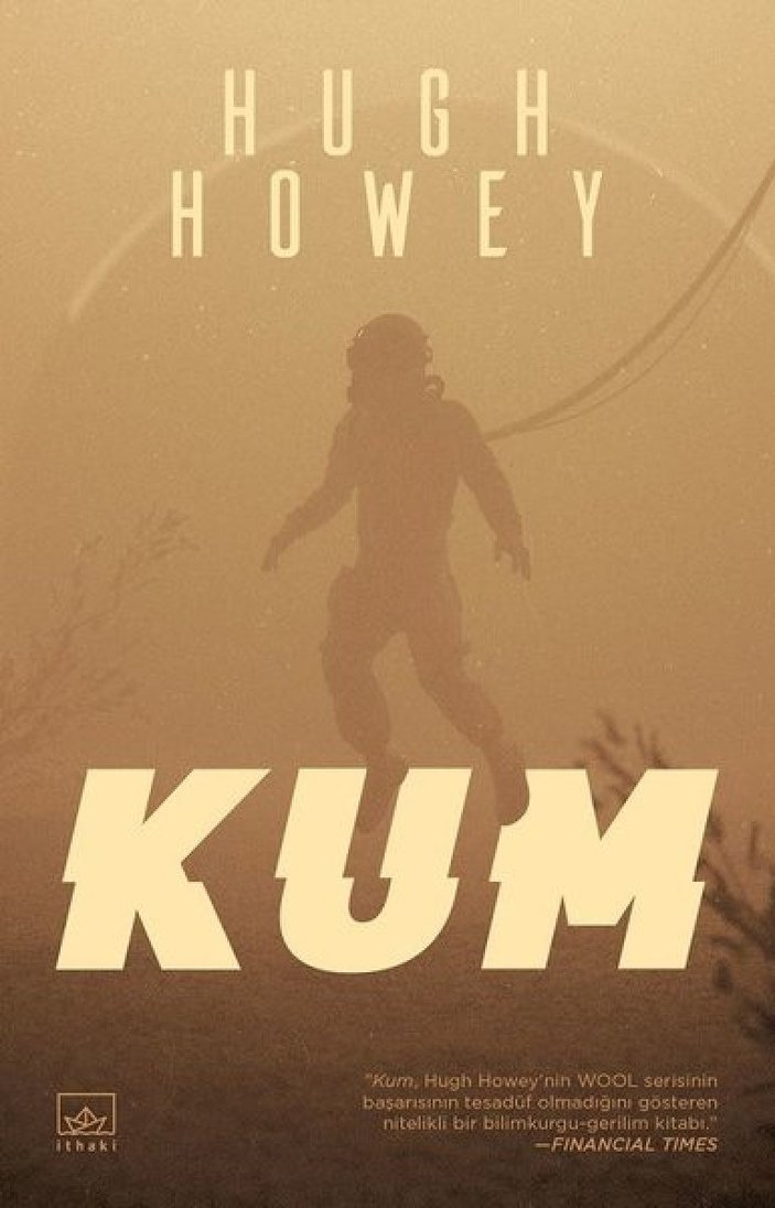 Hugh Howey’in kıyamet sonrası romanı Kum, ilk kez TürkçedeHugh Howey’in kıyamet sonrası romanı Kum, ilk kez Türkçede