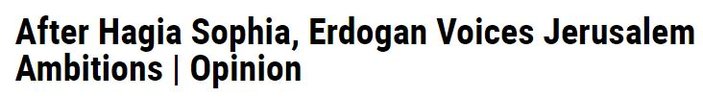 Newsweek: Erdoğan'ın Ayasofya'dan sonraki isteği Kudüs