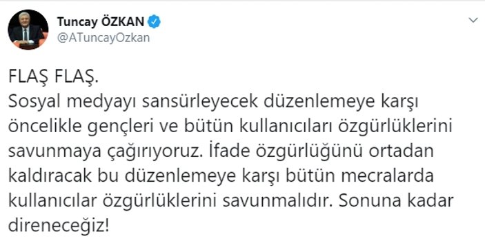 Tuncay Özkan: Sosyal medya düzenlemesine direneceğiz