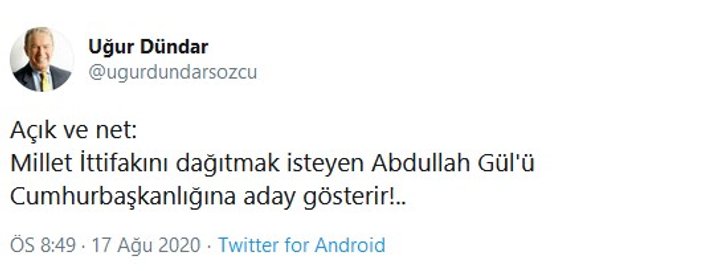 Uğur Dündar: Millet İttifakı'nı dağıtmak isteyen Abdullah Gül'ü aday gösterir