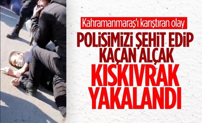 Kahramanmaraş’ta polisi şehit eden katil zanlısı öldü