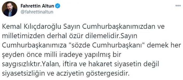 Fahrettin Altun: Kılıçdaroğlu, Cumhurbaşkanımızdan derhal özür dilemeli