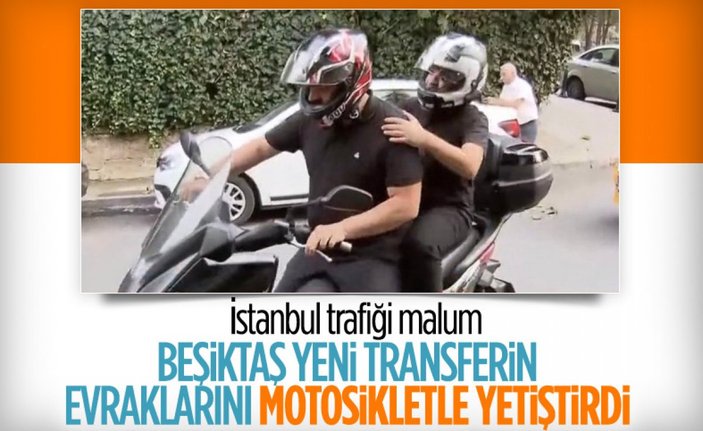 Beşiktaş, Cenk Tosun'un evraklarını motosikletle yetiştirdi