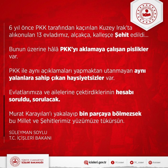 Süleyman Soylu: Karayılan’ı yakalayıp bin parçaya bölmezsek şehitlerimiz yüzümüze tükürsün