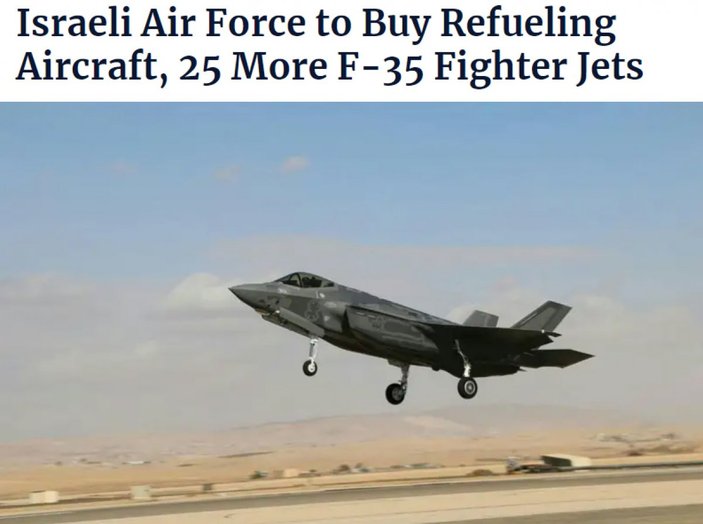 İsrail, yakıt ikmal uçağı ve 25 adet F-35 satın alacak