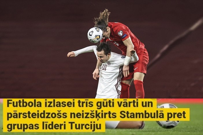 Letonya basınının Türkiye maçı yorumu
