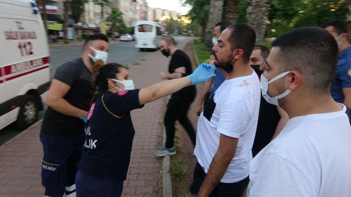 İ Antalya'da kısıtlamada kavgaya karışan şahıstan polise şaşırtan soru