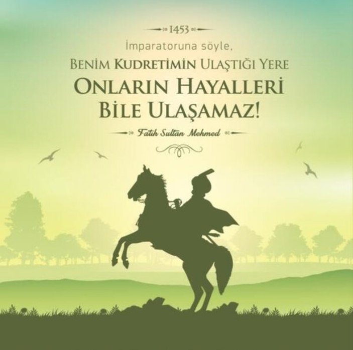 İstanbul’un Fethi mesajları 2021: 29 Mayıs 1453 İstanbul'un Fethi kutlama mesajları ve sözleri