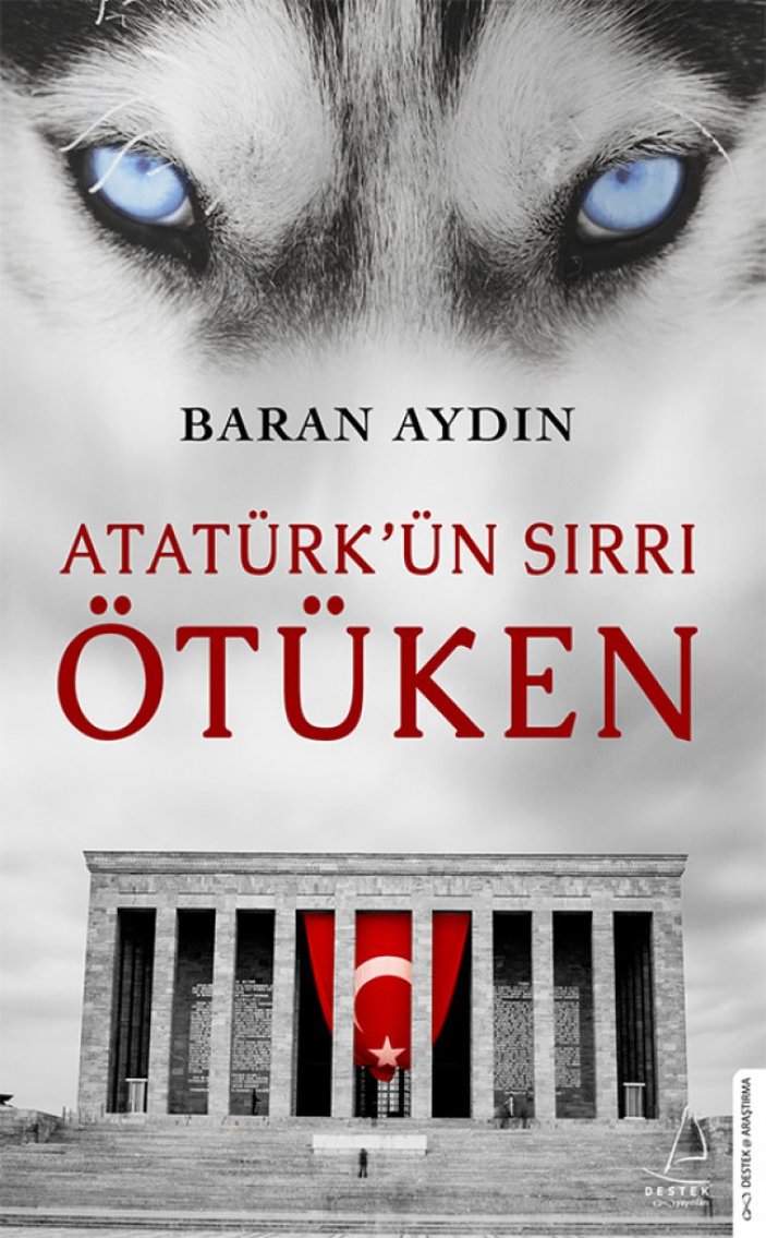 Baran Aydın’ın yazdığı Atatürk’ün Sırrı Ötüken raflarda