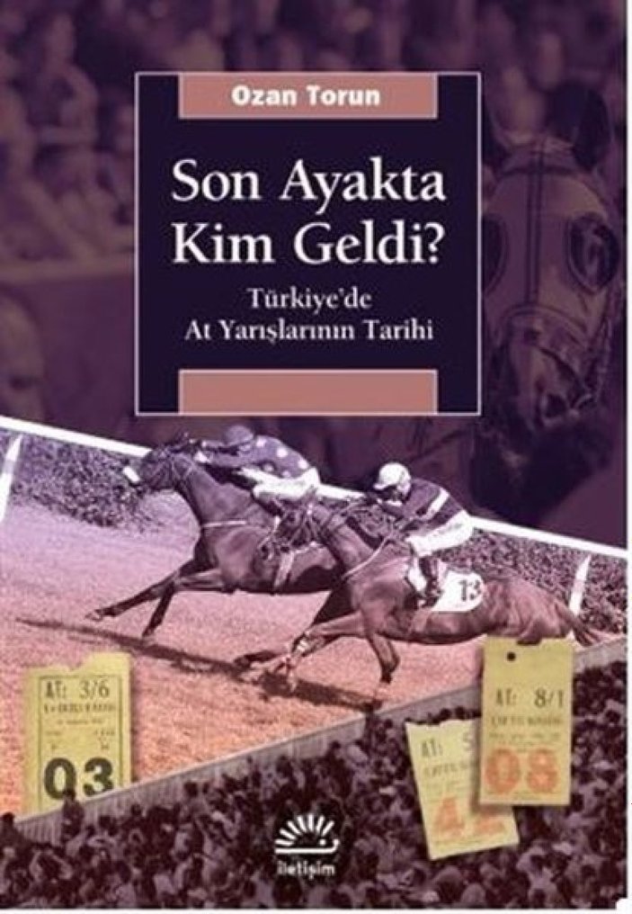 Türkiye’de at yarışlarının tarihi Son Ayakta Kim Geldi kitabında