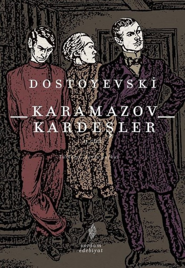 Dostoyevski'nin edebi verimin doruk noktası: Karamazov Kardeşler