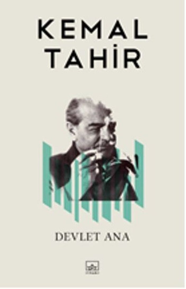 Kemal Tahir'in Osmanlı Devleti'nin kuruluşunu anlatan romanı: Devlet Ana