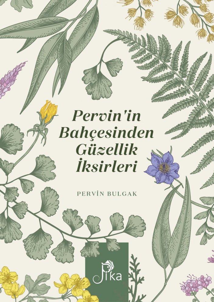 Güzellik ve bakım kitabı: Pervin’in Bahçesinden Güzellik İksirleri
