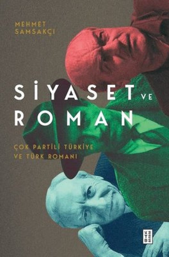 Türkiye'nin çok partili hayata geçişini anlatan kitap: Siyaset ve Roman