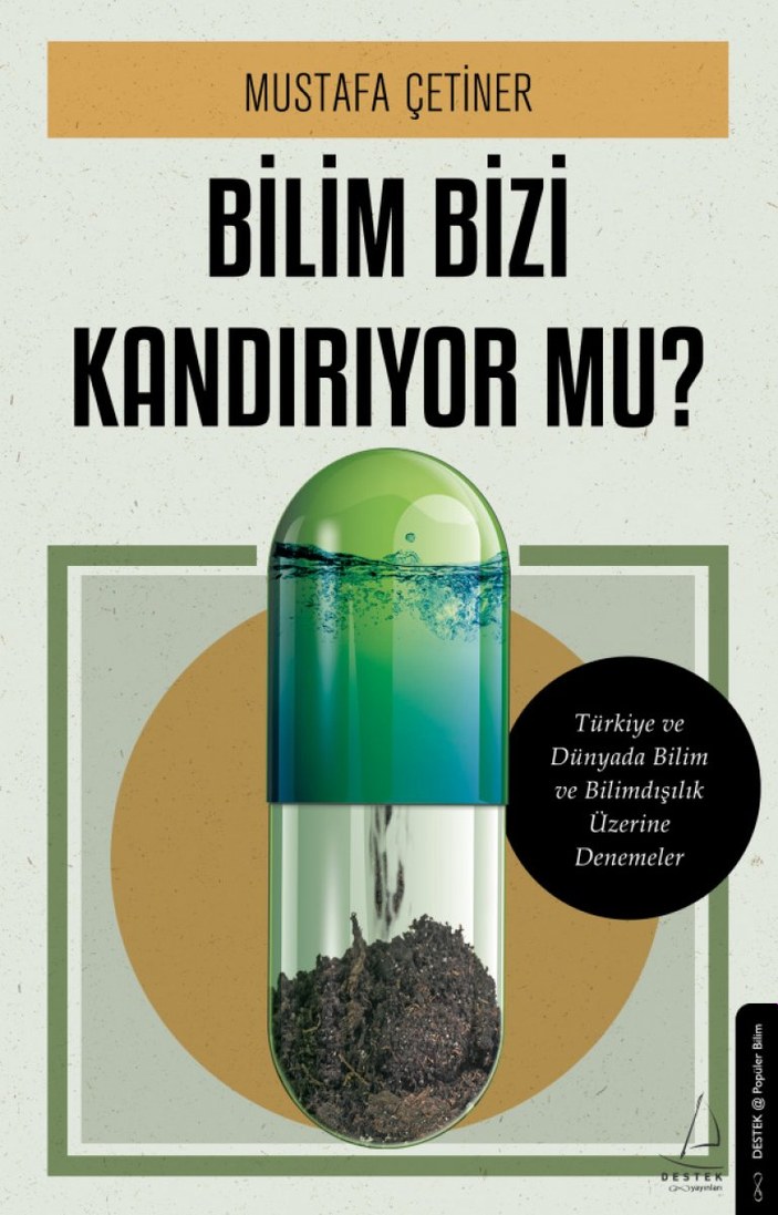 Türkiye ve dünyada bilim üzerine denemeler: Bilim Bizi Kandırıyor mu