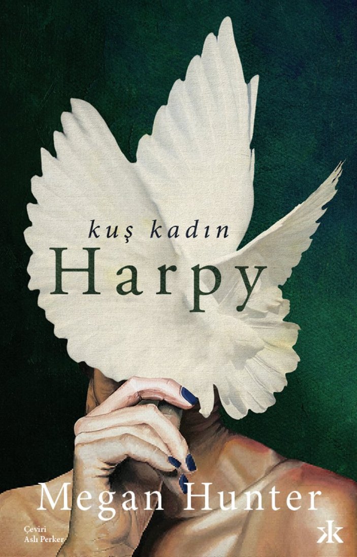 Megan Hunter’ın sarsıcı romanı: Kuş Kadın Harpy