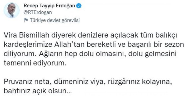Cumhurbaşkanı Erdoğan: Balıkçı kardeşlerimize bereketli bir sezon diliyorum