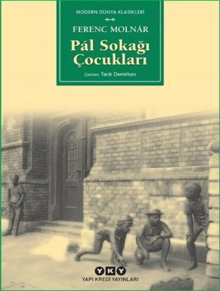 Ferenc Molnar'ın bir neslin okuduğu kitabı: Pal Sokağı Çocukları