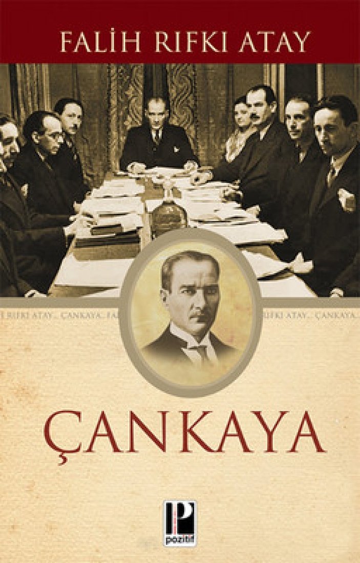 Falih Rıfkı Atay'ın Atatürk anılarının kitabı: Çankaya
