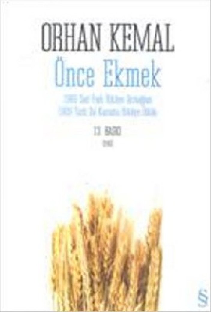 Orhan Kemal'in ödüllü öyküleri: Önce Ekmek