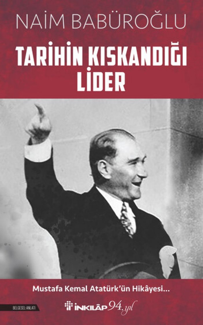 Atatürk'ü enine boyuna anlatan yeni kitap: Tarihin Kıskandığı Lider