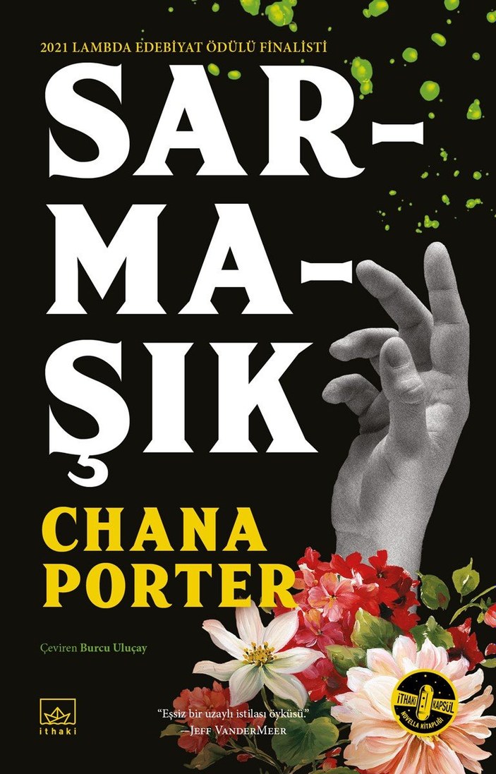 Chana Porter'in tuhaf bir dünyanın keşfine çıkartan romanı: Sarmaşık