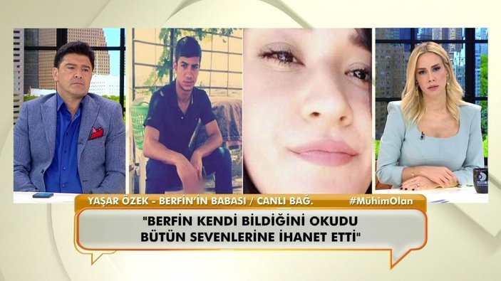 Berfin Özek'in babası canlı yayında isyan etti