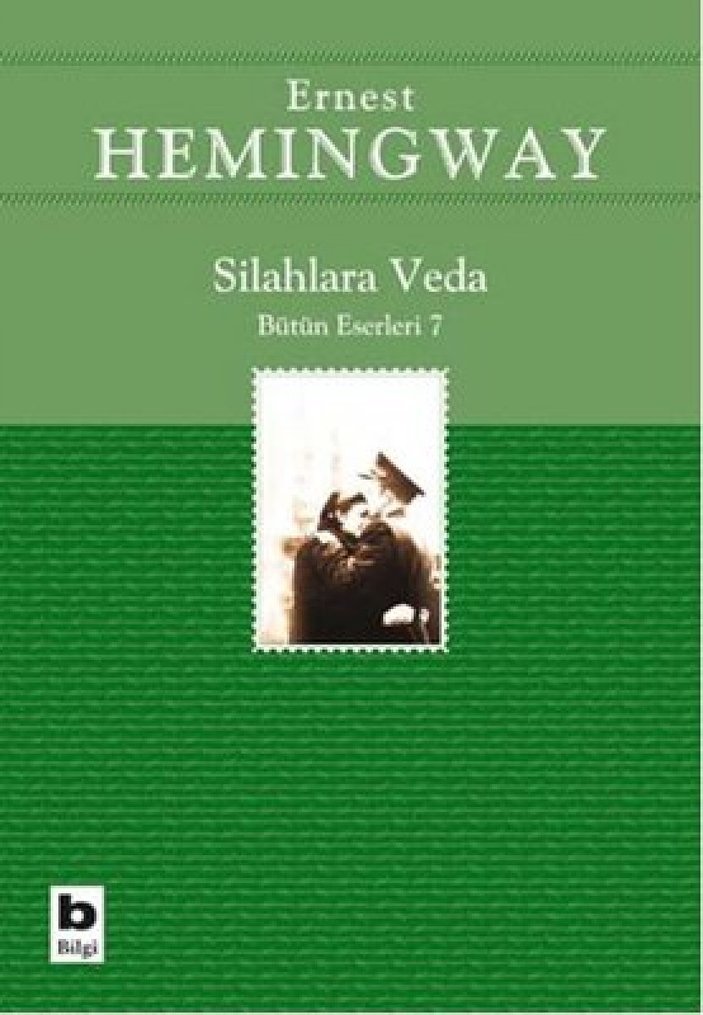 Savaş muhabirliği yapan Ernest Hemingway'ın savaş karşıtı romanı: Silahlara Veda