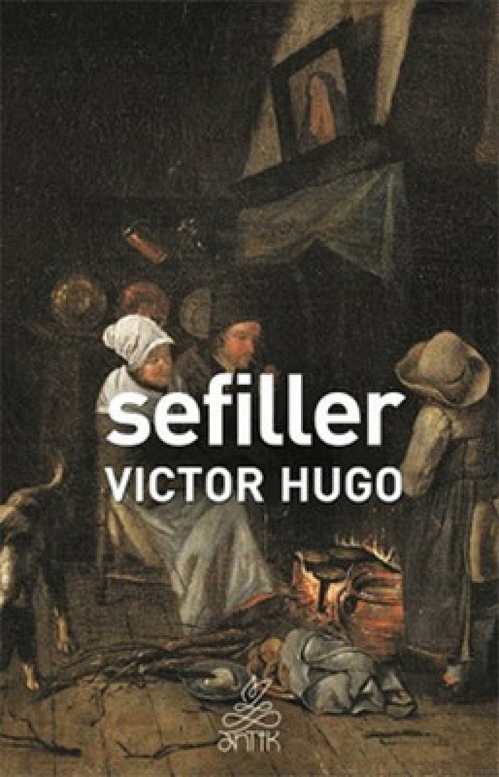 Sefiller romanının yazarı, dünya edebiyatına mal olmuş bir yazar:  Victor Hugo