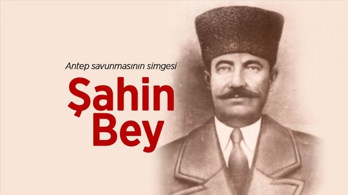 Antep savunmasının kahramanı: Şahin Bey