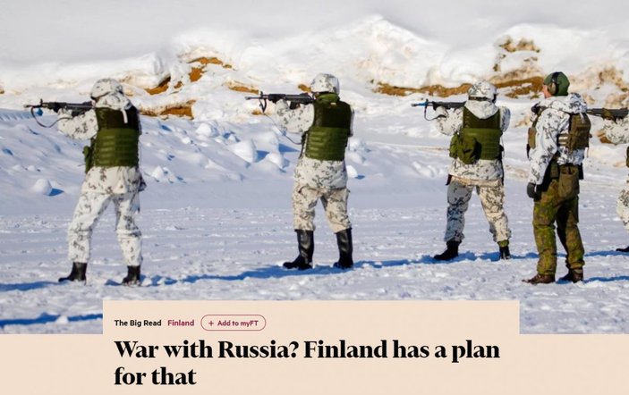 Financial Times: Finlandiya, Rusya ile savaşa hazır