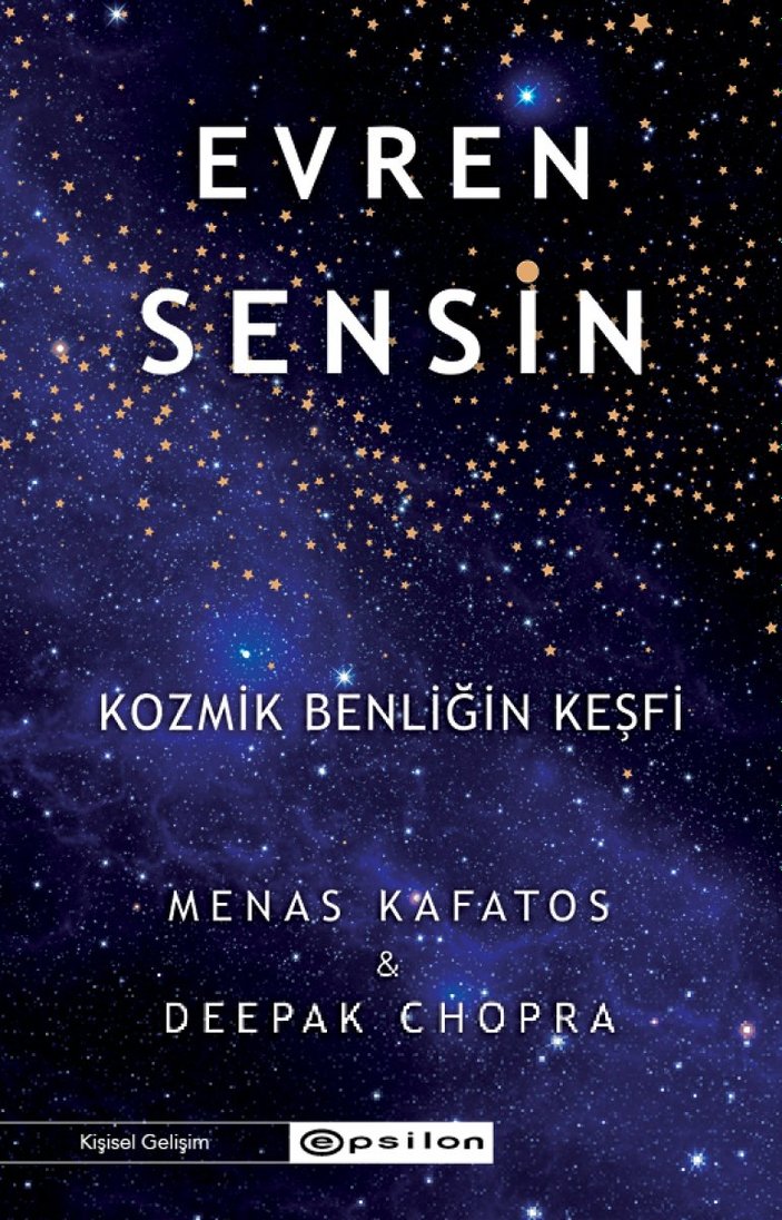Deepak Chopra ve Menas Kafatos'un kaleminden Kozmik Benliğin Keşfi