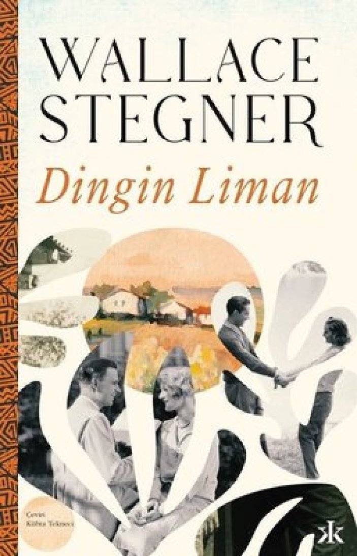 Wallace Stegner’in yarı otobiyografik romanı: Dingin Liman
