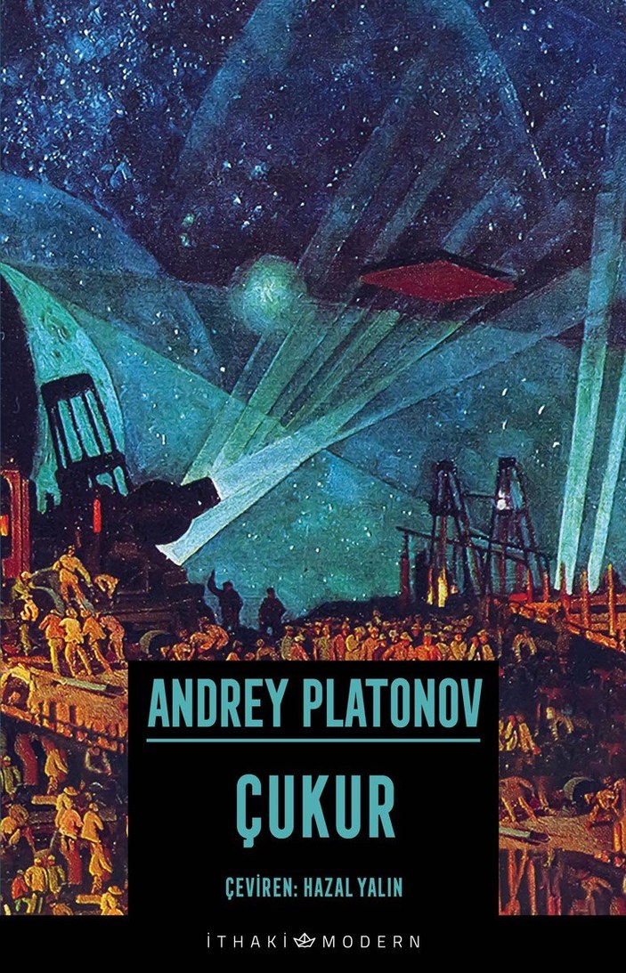 Andrey Platonov'un siyasi romanı: Çukur